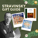 The Igor Stravinsky Gift Guide
